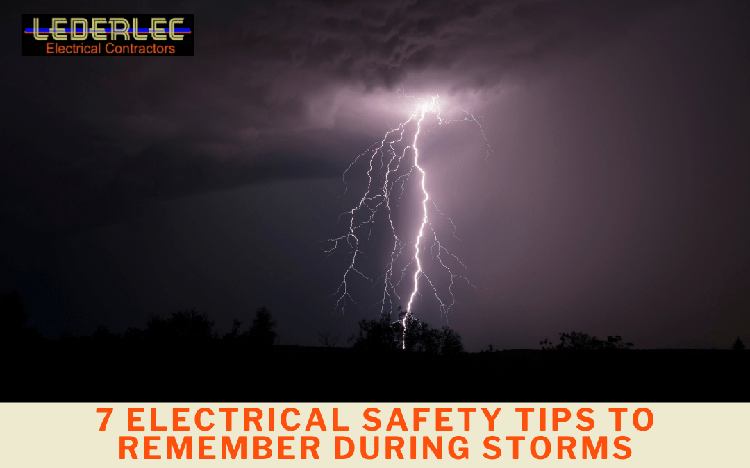 7 Electrical Safety Tips to Remember during Storms