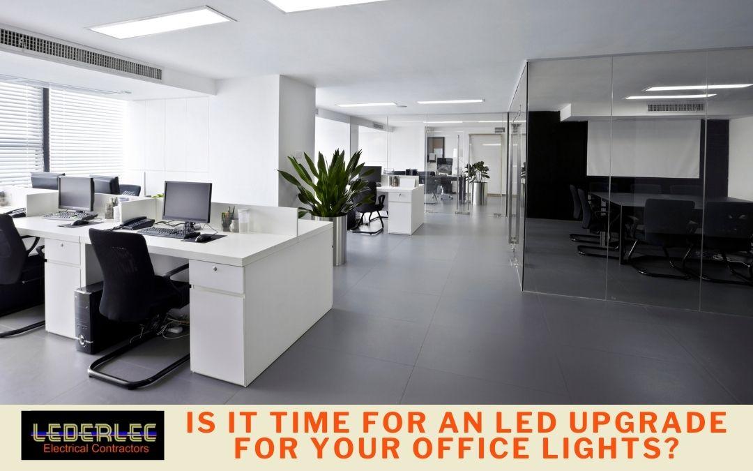Is It Time for an LED Upgrade for Your Office Lights?