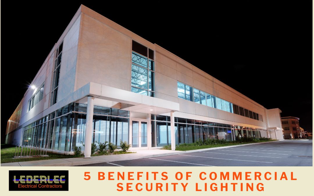 5 Benefits of Commercial Security Lighting