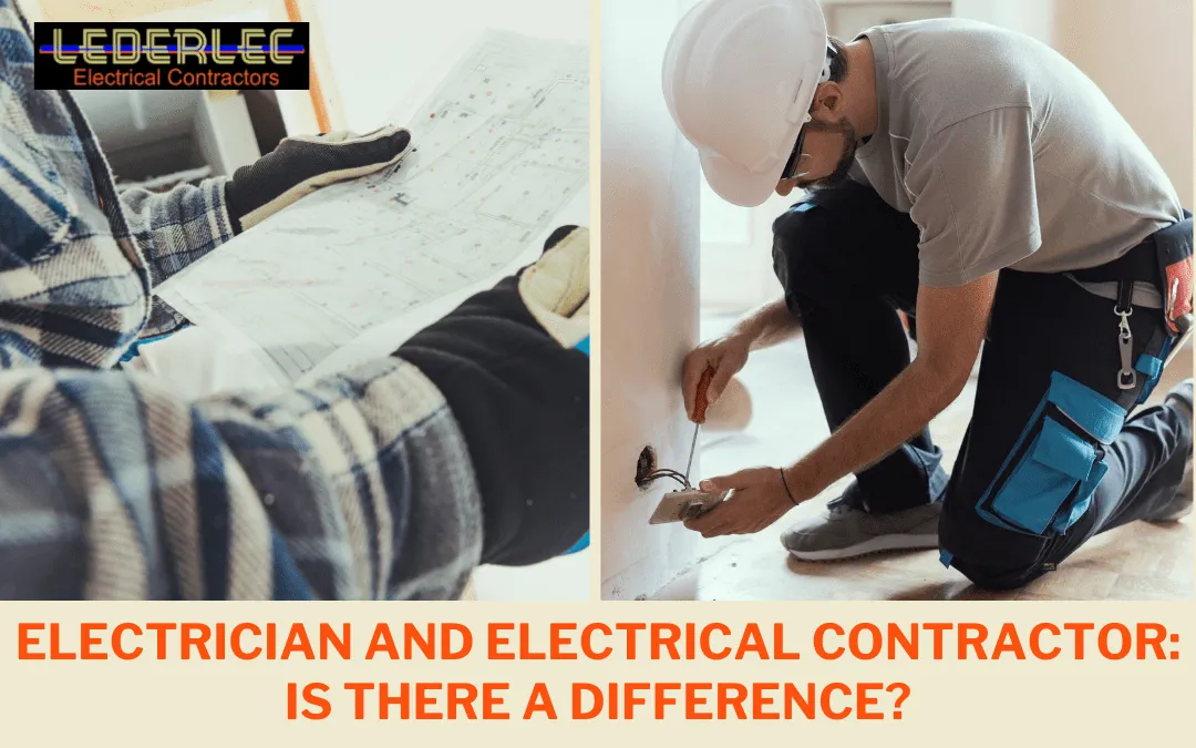 Electrician and Electrical Contractor: is there a difference?