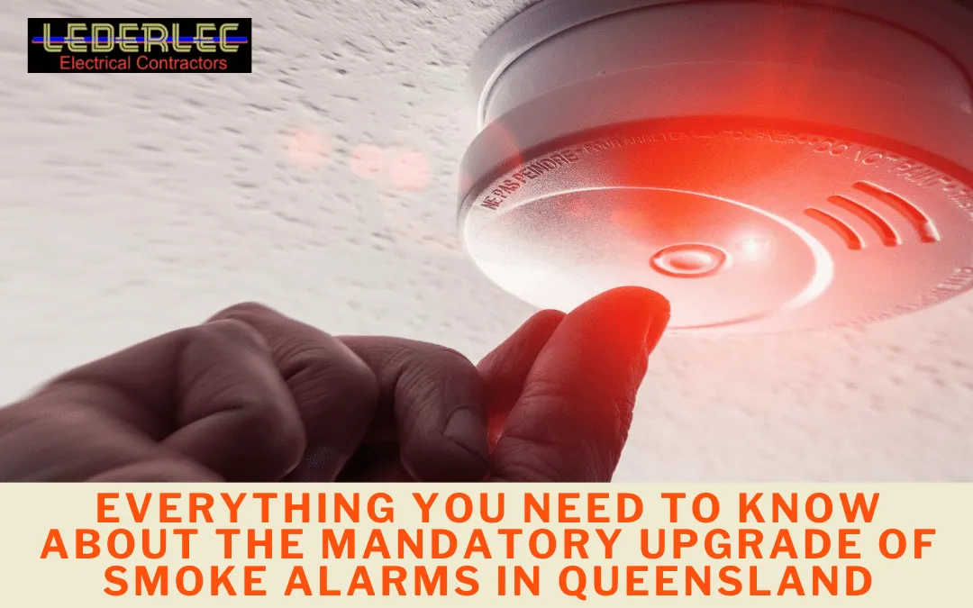 Everything you need to know about the Mandatory Upgrade of Smoke Alarms in Queensland