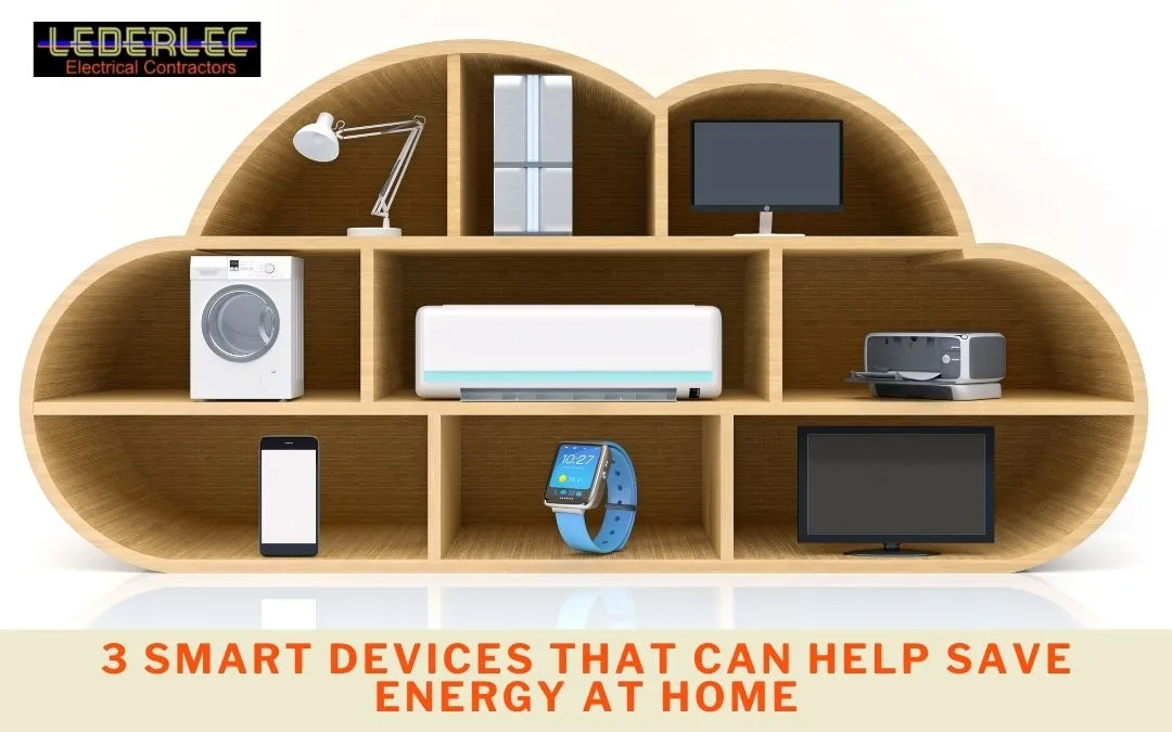 3 Smart Devices That Can Help Save Energy at Home