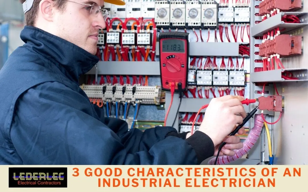 3 Good Characteristics of an Industrial Electrician